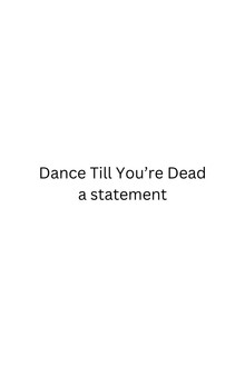 Dance Till You're Dead