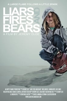 Poster do filme Liars, Fires and Bears