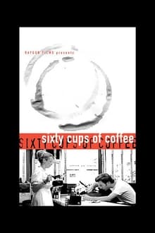 Poster do filme Sixty Cups of Coffee