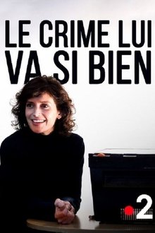 Le Crime lui va si bien streaming VF gratuit complet