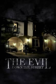 Poster do filme The Evil Down the Street