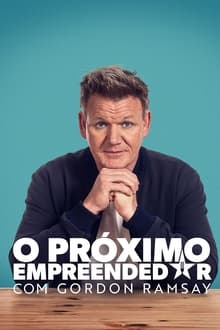 Poster da série O Próximo Empreendedor com Gordon Ramsay