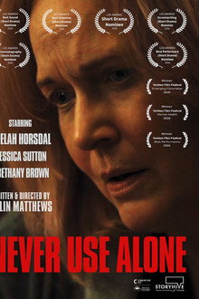Never Use Alone