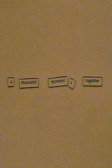 A Thousand Moments Together