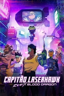 Poster da série Capitão Laserhawk: Remix Blood Dragon