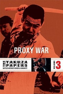 Battles Without Honor and Humanity: Proxy War movie poster