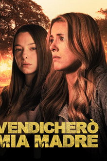 Vendicherò mia madre