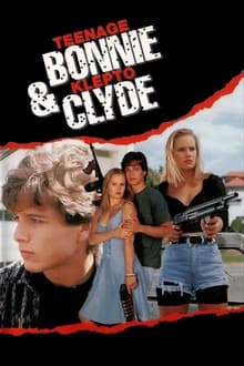 Poster do filme Teenage Bonnie and Klepto Clyde