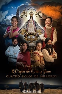 Our Lady of San Juan, Four Centuries of Miracles 2021