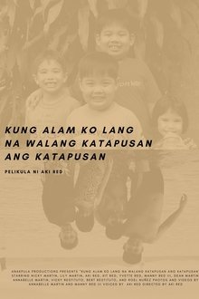 Kung Alam Ko Lang Na Walang Katapusan Ang Katapusan