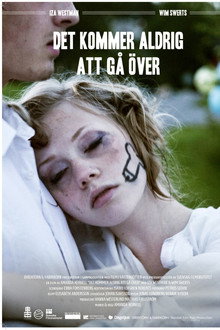 Det kommer aldrig att gå över