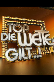 Top, die Wette gilt..!