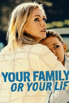 Poster do filme Your Family or Your Life