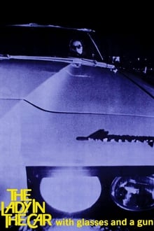 Poster do filme The Lady in the Car with Glasses and a Gun