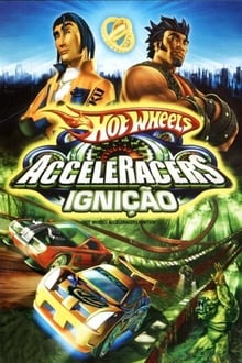 Poster do filme Hot Wheels AcceleRacers: Ignição