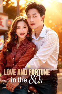Love and Fortune in the 80s