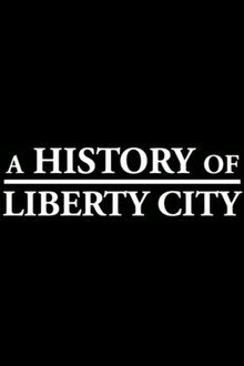 A History of Liberty City