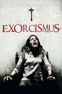 Poster do filme Exorcismus: A Possessão