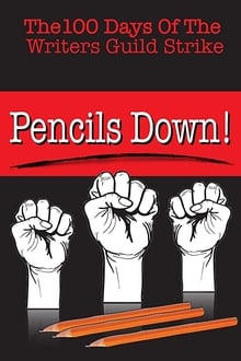 Poster do filme Pencils Down! The 100 Days of the Writers Guild Strike