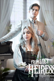 From Lost Heiress to Royal Highness