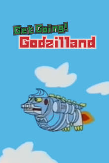 Poster do filme Get Going! Godzilland: Addition