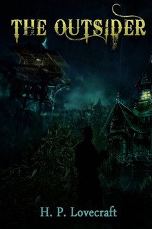 H.P. Lovecraft's The Outsider