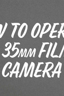 How to Operate a 35mm Film Camera