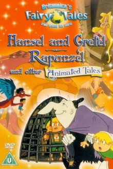 Hansel and Gretel, Rapunzel, and Other Animated Tales
