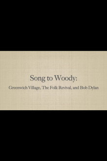 Song to Woody: Greenwich Village, The Folk Revival, and Bob Dylan