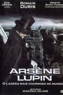 Poster do filme Arsène Lupin: O Ladrão Mais Charmoso do Mundo