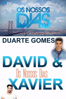 Os Nossos Dias - David & Xavier