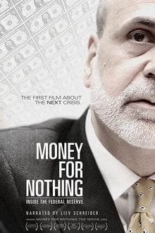 Poster do filme Money for Nothing - Inside the Federal Reserve