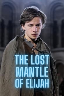 Poster do filme THE LOST MANTLE OF ELIJAH