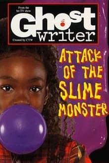 Poster do filme Ghostwriter: Attack of the Slime Monster
