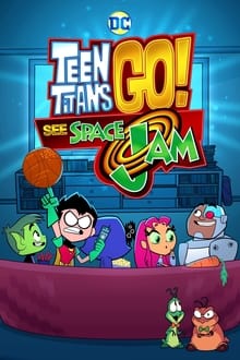 Teen Titans Go! See Space Jam movie poster