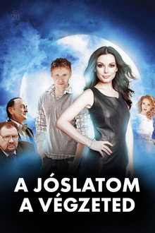 A jóslatom a végzeted