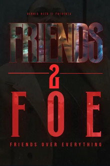 Friends 2 Foe