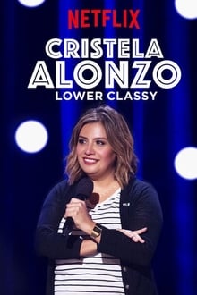 Poster do filme Cristela Alonzo: Lower Classy