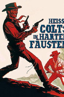 Heiße Colts in harten Fäusten