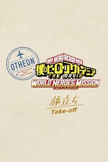 Poster do filme My Hero Academia: World Heroes' Mission – Take-off