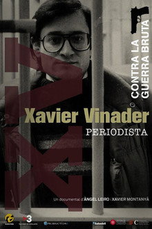 Xavier Vinader, periodista. Contra la guerra bruta