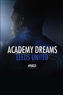 Poster da série Academy Dreams: Leeds United