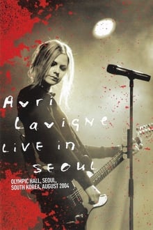 Poster do filme Avril Lavigne: Live in Seoul