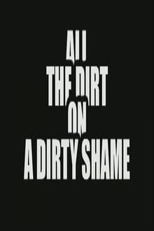 Poster do filme All the Dirt on 'A Dirty Shame'