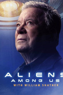 Aliens Among Us with William Shatner