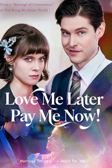 Love Me Later Pay Me Now