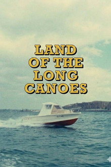 Land Of The Long Canoes