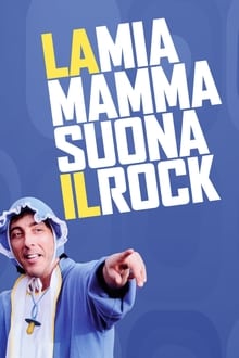 Poster do filme La mia mamma suona il rock