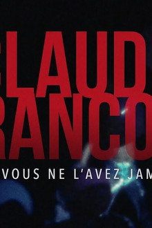 Claude François comme vous ne l'avez jamais vu