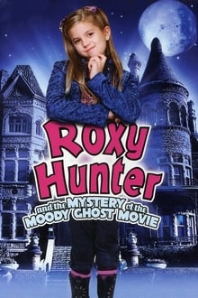 Roxy Hunter and the Mystery of the Moody Ghost movie poster